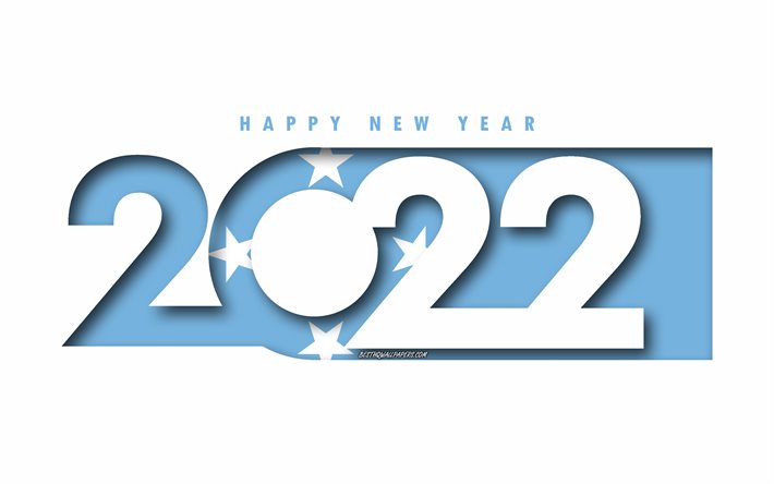 Hyv&#228;&#228; uutta vuotta 2022 Mikronesia, valkoinen tausta, Mikronesia 2022, Mikronesia 2022 uusi vuosi, 2022 konseptit, Mikronesia, Mikronesian lippu