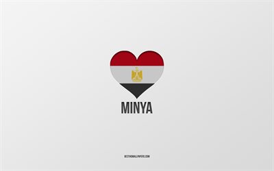 I Love Minya, Egyptian cities, Day of Minya, gray background, Minya, Egypt, Egyptian flag heart, favorite cities, Love Minya
