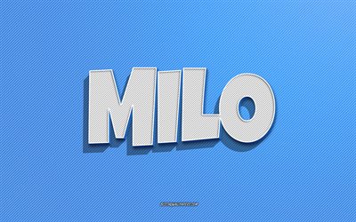 Milo, fond de lignes bleues, fonds d&#39;&#233;cran avec des noms, nom Milo, noms masculins, carte de voeux Milo, dessin au trait, photo avec nom Milo
