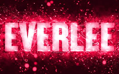 Doğum g&#252;n&#252;n kutlu olsun Everlee, 4k, pembe neon ışıkları, Everlee adı, yaratıcı, Everlee Doğum g&#252;n&#252;n kutlu olsun, Everlee Doğum g&#252;n&#252;, pop&#252;ler Amerikalı kadın isimleri, Everlee adıyla resim, Everlee