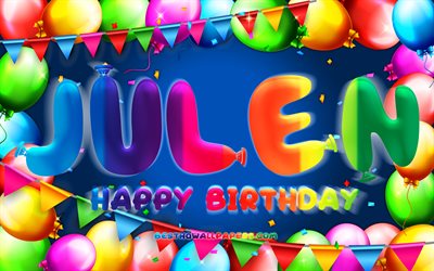 Happy Birthday Julen, 4k, colorful balloon frame, Julen name, blue background, Julen Happy Birthday, Julen Birthday, popular spanish male names, Birthday concept, Julen