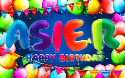 Happy Birthday Asier, 4k, colorful balloon frame, Asier name, blue background, Asier Happy Birthday, Asier Birthday, popular spanish male names, Birthday concept, Asier