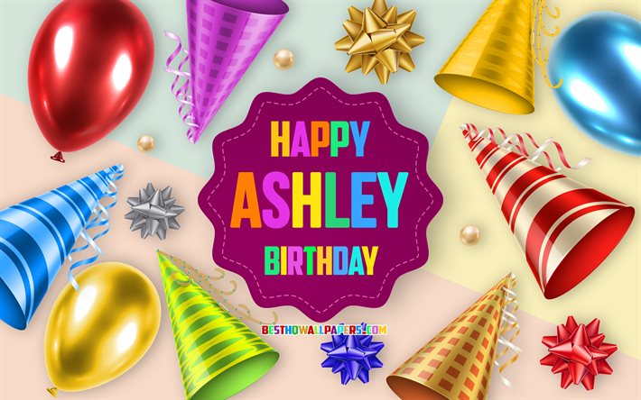 Happy Birthday Ashley, 4k, Birthday Balloon Background, Ashley, creative art, Happy Ashley birthday, silk bows, Ashley Birthday, Birthday Party Background