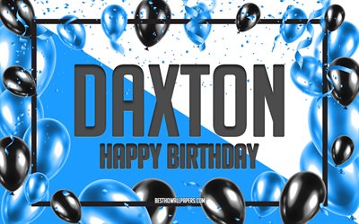 Joyeux Anniversaire Daxton, Anniversaire &#224; Fond les Ballons, Daxton, des fonds d&#39;&#233;cran avec des noms, Daxton Joyeux Anniversaire, Ballons Bleus Anniversaire arri&#232;re-plan, carte de voeux, Daxton Anniversaire