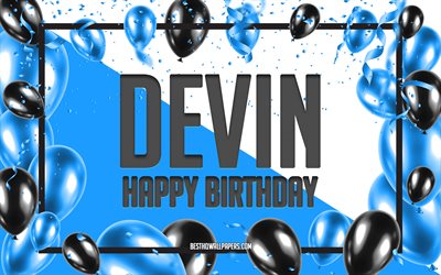 Happy Birthday Devin, Birthday Balloons Background, Devin, wallpapers with names, Devin Happy Birthday, Blue Balloons Birthday Background, greeting card, Devin Birthday