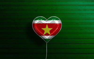 I Love Suriname, 4k, realistic balloons, green wooden background, South American countries, Surinamese flag heart, favorite countries, flag of Suriname, balloon with flag, Surinamese flag, South America, Suriname, Love Suriname