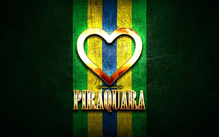 J&#39;aime Piraquara, villes br&#233;siliennes, inscription dor&#233;e, Br&#233;sil, coeur d&#39;or, Piraquara, villes pr&#233;f&#233;r&#233;es, Love Piraquara