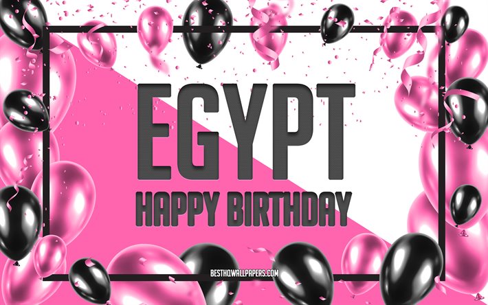 Buon compleanno Egitto, Sfondo di palloncini di compleanno, Egitto, sfondi con nomi, Sfondo di compleanno di palloncini rosa, biglietto di auguri, Compleanno di Egitto