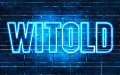 Witold, 4k, wallpapers with names, Witold name, blue neon lights, Happy Birthday Witold, popular polish male names, picture with Witold name