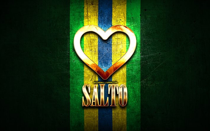 I Love Salto, villes br&#233;siliennes, inscription d’or, Br&#233;sil, cœur d’or, Salto, villes pr&#233;f&#233;r&#233;es, Love Salto