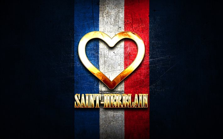Amo Saint-Herblain, citt&#224; francesi, iscrizione dorata, Francia, cuore dorato, Saint-Herblain con bandiera, Saint-Herblain, citt&#224; preferite, Love Saint-Herblain