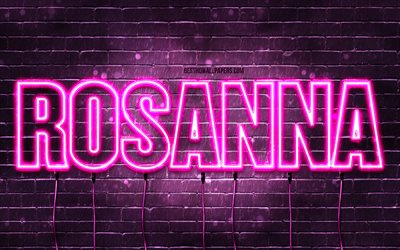 ロザンナ, 4k, 名前の壁紙, 女性の名前, ロザンナの名前, 紫色のネオンライト, ロザンナの誕生日, お誕生日おめでとうロザンナ, 人気のあるイタリアの女性の名前, ロザンナの名前の写真