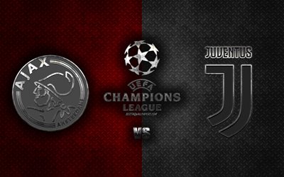 Ajax FC vs Juventus FC, quarterfinal, UEFA Champions League, logo, promo, metal background, football match, promotional materials, Juventus FC logo, Ajax FC logo, emblems, creative art