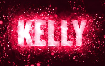 feliz anivers&#225;rio kelly, 4k, rosa luzes de neon, kelly nome, criativo, kelly feliz anivers&#225;rio, kelly anivers&#225;rio, nomes femininos americanos populares, foto com o nome kelly, kelly