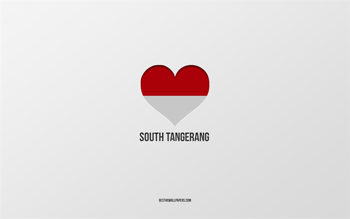 ich liebe south tangerang, indonesische st&#228;dte, tag von south tangerang, grauer hintergrund, south tangerang, indonesien, indonesisches flaggenherz, lieblingsst&#228;dte, love south tangerang