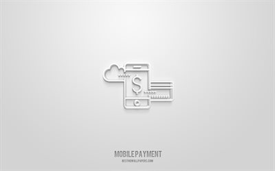 Mobile payment 3d icon, white background, 3d symbols, Mobile payment, business icons, 3d icons, Mobile payment sign, business 3d icons