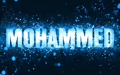Happy Birthday Mohammed, 4k, blue neon lights, Mohammed name, creative, Mohammed Happy Birthday, Mohammed Birthday, popular american male names, picture with Mohammed name, Mohammed