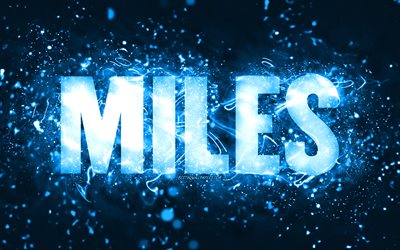 Happy Birthday Miles, 4k, luzes de n&#233;on azuis, nome de Miles, criativo, Miles, Happy Birthday, Miles de anivers&#225;rio, nomes masculinos americanos populares, foto com nome de Miles