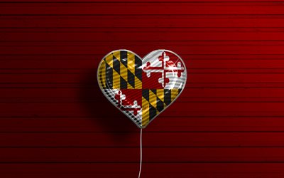 メリーランドが大好き, 4k, リアルな風船, 赤い木の背景, アメリカ合衆国, メリーランド州の旗のハート, メリーランド州の旗, フラグ付きバルーン, アメリカの州, 米国