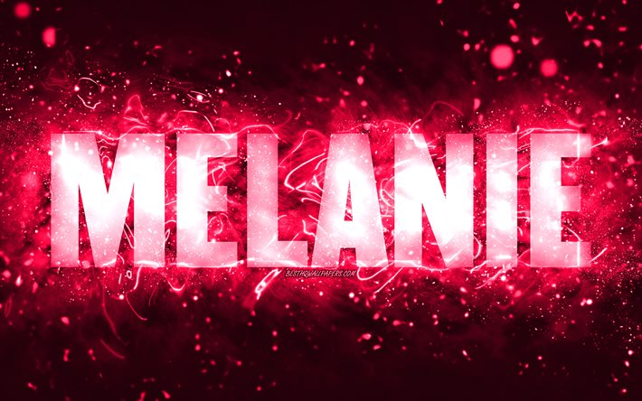 alles gute zum geburtstag melanie, 4k, rosa neonlichter, melanie name, kreativ, melanie alles gute zum geburtstag, melanie geburtstag, beliebte amerikanische frauennamen, bild mit melanie name, melanie