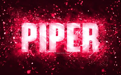 Joyeux anniversaire Piper, 4k, n&#233;ons roses, nom de Piper, cr&#233;atif, Piper joyeux anniversaire, anniversaire de Piper, noms f&#233;minins am&#233;ricains populaires, photo avec le nom de Piper, Piper