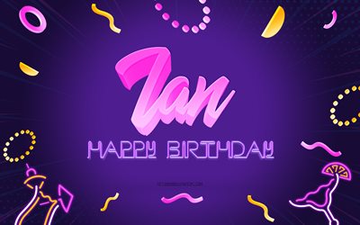 Happy Birthday Ian, 4k, Purple Party Background, Ian, creative art, Happy Ian birthday, Ian name, Ian Birthday, Birthday Party Background