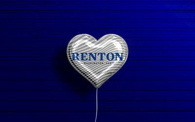 I Love Renton, Washington, 4k, realistic balloons, blue wooden background, american cities, flag of Renton, balloon with flag, Renton flag, Renton, US cities