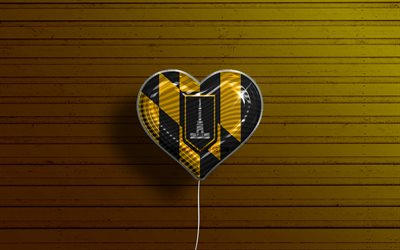 I Love Baltimore, Maryland, 4k, realistic balloons, yellow wooden background, american cities, flag of Baltimore, balloon with flag, Baltimore flag, Baltimore, US cities