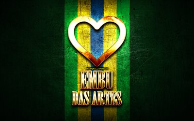 Me Encanta Embu das Artes, de ciudades de brasil, de oro inscripci&#243;n, Brasil, coraz&#243;n de oro, Embu das Artes, ciudades favoritas, Amor Embu das Artes