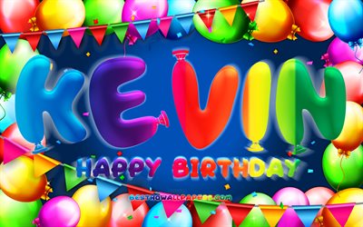 Happy Birthday Kevin, 4k, colorful balloon frame, Kevin name, blue background, Kevin Happy Birthday, Kevin Birthday, popular swedish male names, Birthday concept, Kevin