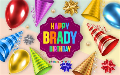 Happy Birthday Brady, 4k, Birthday Balloon Background, Brady, creative art, Happy Brady birthday, silk bows, Brady Birthday, Birthday Party Background