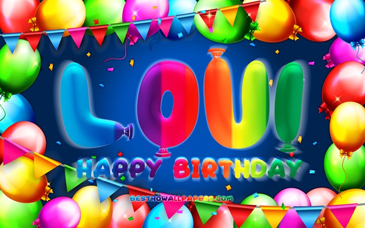 عيد ميلاد سعيد Loui, 4k, الملونة بالون الإطار, Loui اسم, خلفية زرقاء, Loui عيد ميلاد سعيد, Loui عيد ميلاد, شعبية السويدية أسماء الذكور, عيد ميلاد مفهوم, Loui