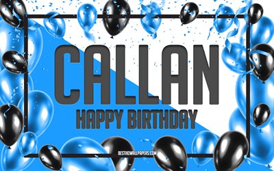 Happy Birthday Callan, Birthday Balloons Background, Callan, wallpapers with names, Callan Happy Birthday, Blue Balloons Birthday Background, greeting card, Callan Birthday