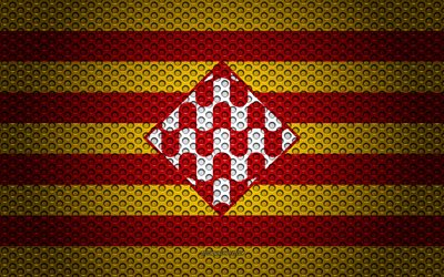 Bandera de Girona, 4k, arte creativo, malla de metal textura, Girona bandera, s&#237;mbolo nacional, de las provincias de Espa&#241;a, Girona, Espa&#241;a, Europa