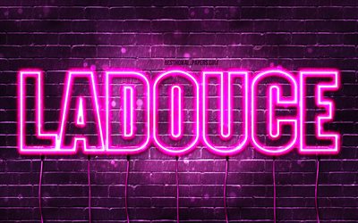 Happy Birthday Ladouce, 4k, pink neon lights, Ladouce name, creative, Ladouce Happy Birthday, Ladouce Birthday, popular french female names, picture with Ladouce name, Ladouce