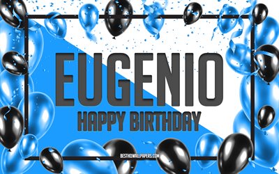 joyeux anniversaire eugenio, fond de ballons d anniversaire, eugenio, fonds d &#233;cran avec des noms, eugenio joyeux anniversaire, fond d anniversaire de ballons bleus, anniversaire eugenio