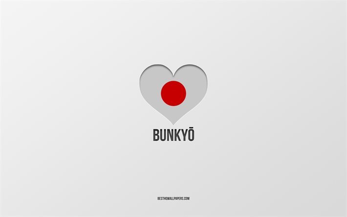 I Love Bunkyo, Japanese cities, Day of Bunkyo, gray background, Bunkyo, Japan, Japanese flag heart, favorite cities, Love Bunkyo
