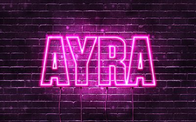 Ayra, 4k, fonds d&#39;&#233;cran avec des noms, noms f&#233;minins, nom Ayra, n&#233;ons violets, joyeux anniversaire Ayra, noms f&#233;minins arabes populaires, photo avec nom Ayra