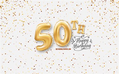 50th Happy Birthday, 3d balloons letters, Birthday background with balloons, 50 Years Birthday, Happy 50th Birthday, white background, Happy Birthday, greeting card, Happy 50 Years Birthday