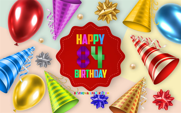 gl&#252;cklich, 84 jahre geburtstag, gru&#223;karte, geburtstag ballon, hintergrund, kunst, happy 84th birthday, seide b&#246;gen, 84th birthday, birthday party hintergrund, happy birthday