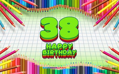 4k, Happy 38th birthday, colorful pencils frame, Birthday Party, green checkered background, Happy 38 Years Birthday, creative, 38th Birthday, Birthday concept, 38th Birthday Party