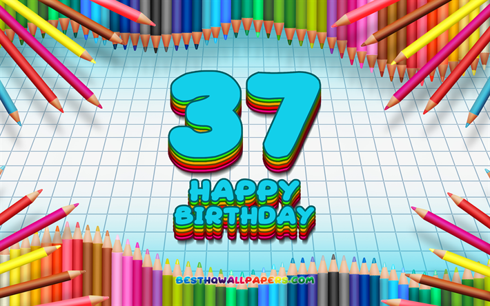 4k, 嬉しい37歳の誕生日, 色鉛筆をフレーム, 誕生パーティー, 青チェッカーの背景, 創造, 37歳の誕生日, 誕生日プ, 第37回誕生パーティー