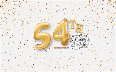 54th Happy Birthday, 3d balloons letters, Birthday background with balloons, 54 Years Birthday, Happy 54th Birthday, white background, Happy Birthday, greeting card, Happy 54 Years Birthday