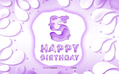 Happy 5 Years Birthday, 4k, 3D petals frame, Birthday Party, violet background, Happy 5th birthday, 3D letters, 5th Birthday Party, Birthday concept, artwork, 5th Birthday
