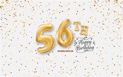 56th Happy Birthday, 3d balloons letters, Birthday background with balloons, 56 Years Birthday, Happy 56th Birthday, white background, Happy Birthday, greeting card, Happy 56 Years Birthday