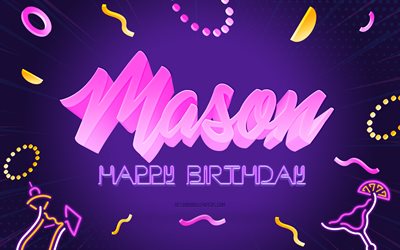 Happy Birthday Mason, 4k, Purple Party Background, Mason, creative art, Happy Mason birthday, Mason name, Mason Birthday, Birthday Party Background