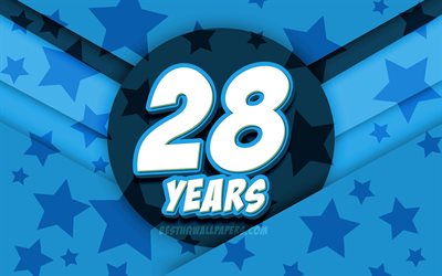 4k, Happy 28 Years Birthday, comic 3D letters, Birthday Party, blue stars background, Happy 28th birthday, 28th Birthday Party, artwork, Birthday concept, 28th Birthday
