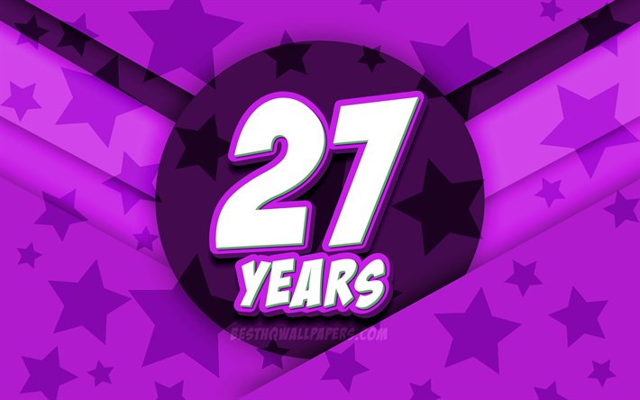 4k, 嬉しい27歳の誕生日, コミック3D文字, 誕生パーティー, 紫星の背景, 嬉しい誕生日-27日, 27日誕生日パーティ, 作品, 誕生日プ, 27歳の誕生日