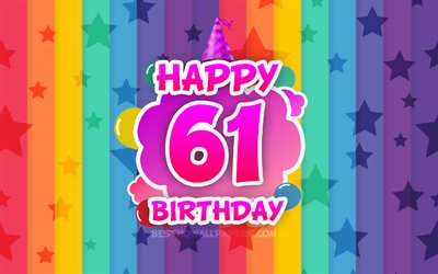 سعيد عيد ميلاد 61, الغيوم الملونة, 4k, عيد ميلاد مفهوم, خلفية قوس قزح, سعيد 61 سنة ميلاده, الإبداعية 3D الحروف, عيد ميلاد 61, عيد ميلاد, 61 عيد ميلاد