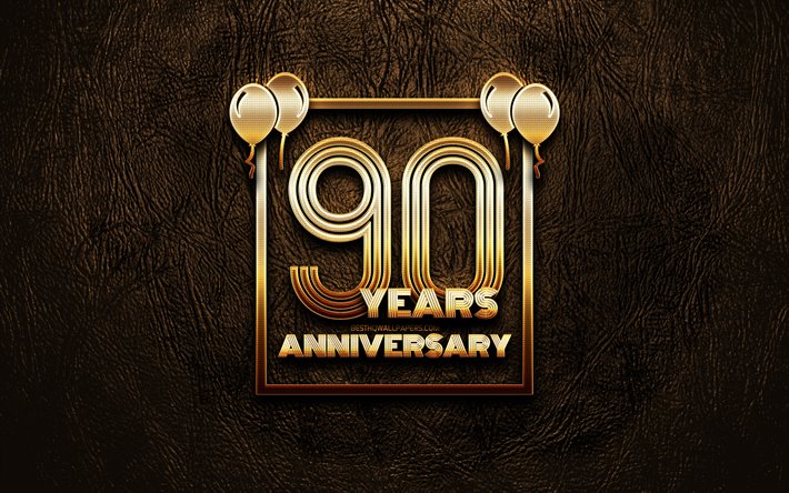 4k, 90 Years Anniversary, golden glitter signs, anniversary concepts, 90th anniversary sign, golden frames, brown leather background, 90th anniversary